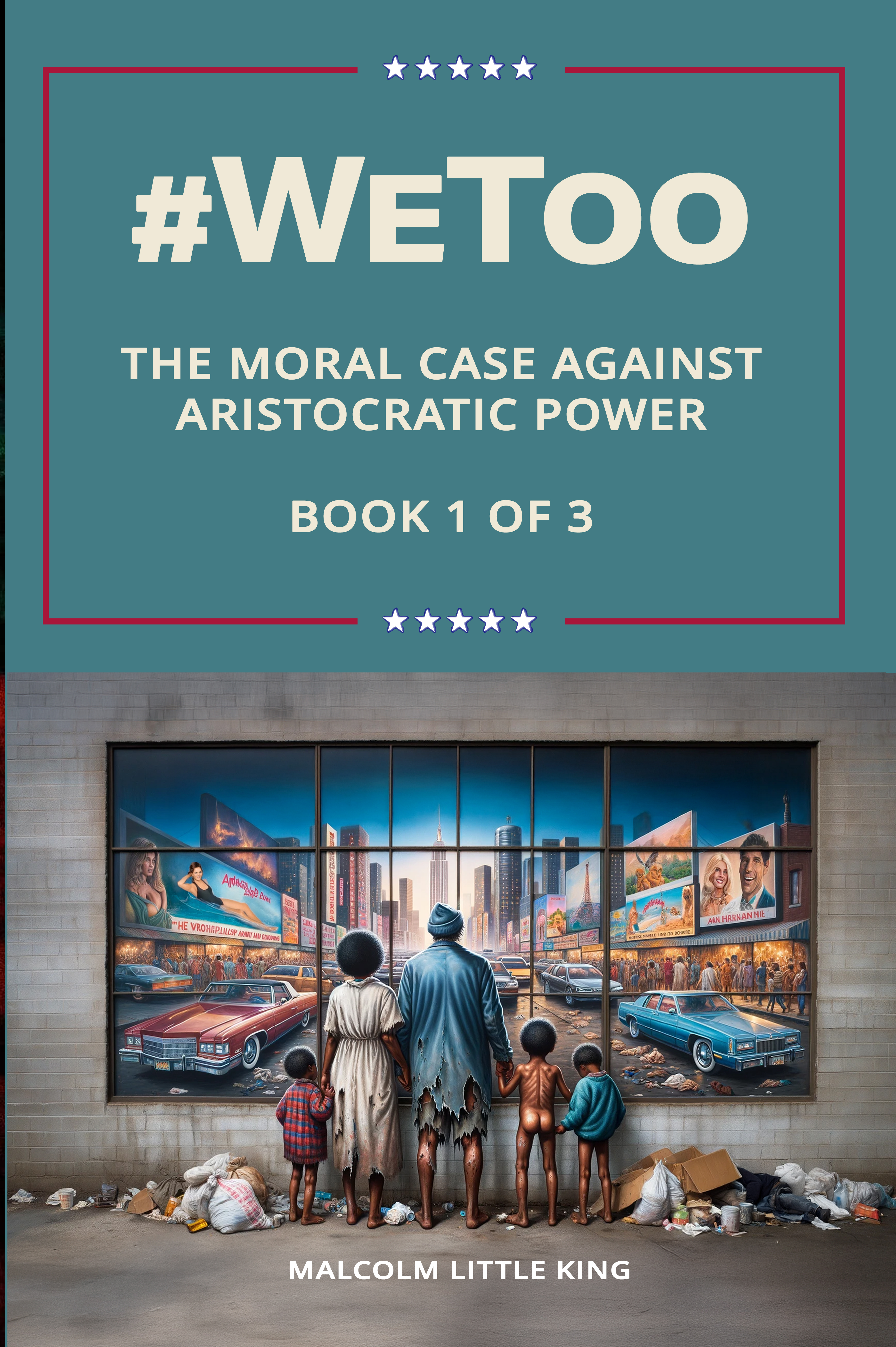 Cover of #WeToo: The Moral Case Against Aristocratic Power by Malcolm Little King